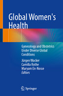 Global Women's Health: Gynecology and Obstetrics Under Diverse Global Conditions