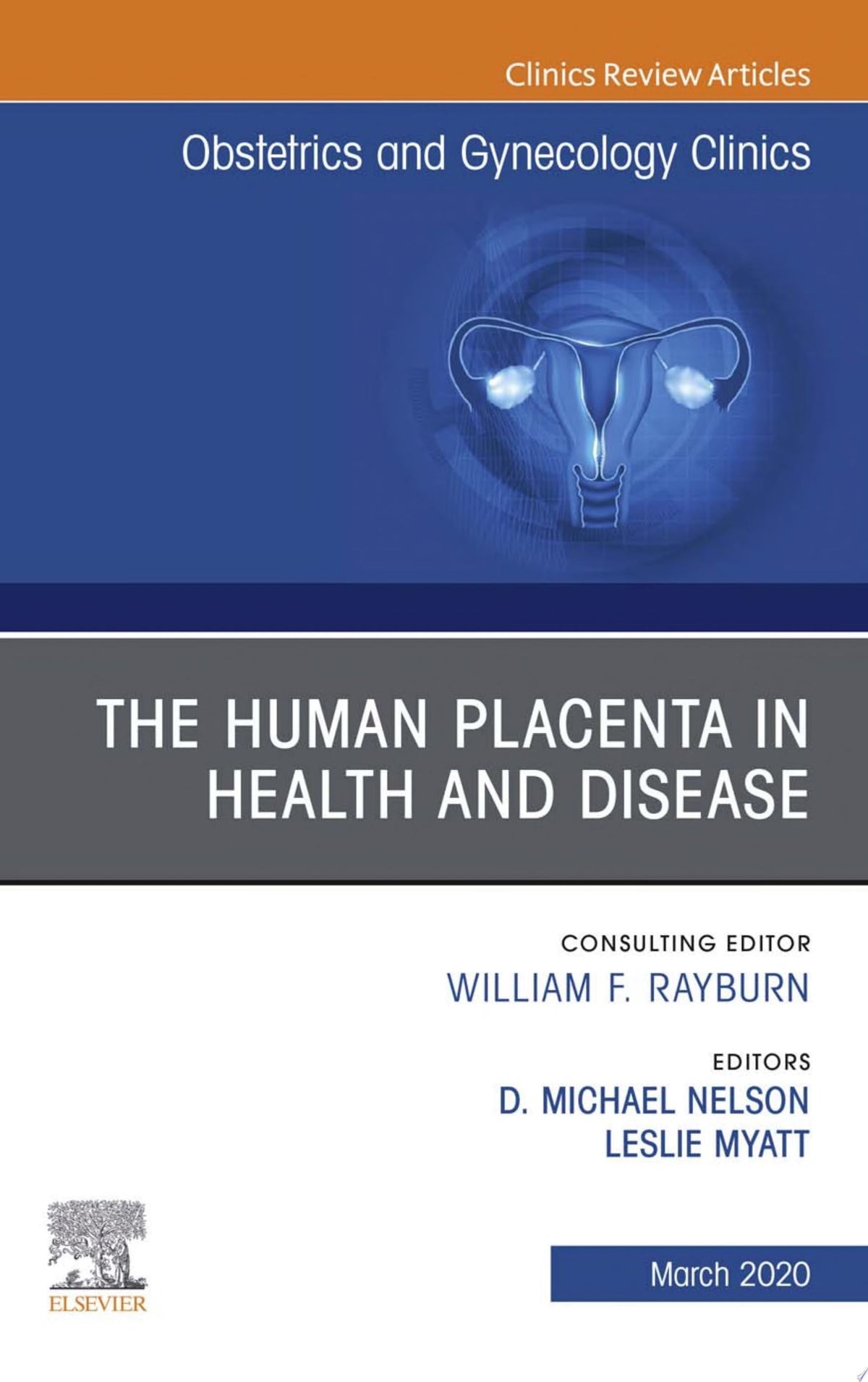 The Human Placenta in Health and Disease, An Issue of Obstetrics and Gynecology Clinics