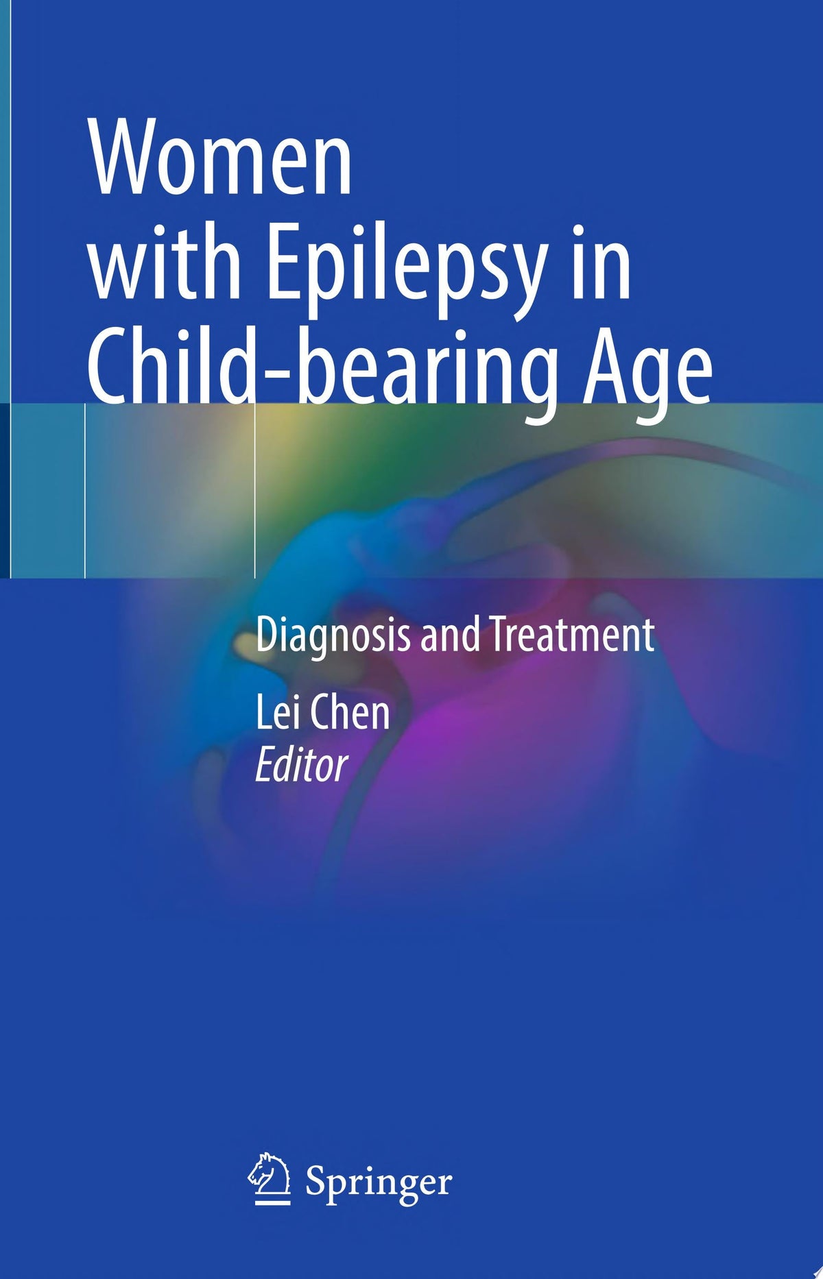 Women with Epilepsy in Child-bearing Age: Diagnosis and Treatment