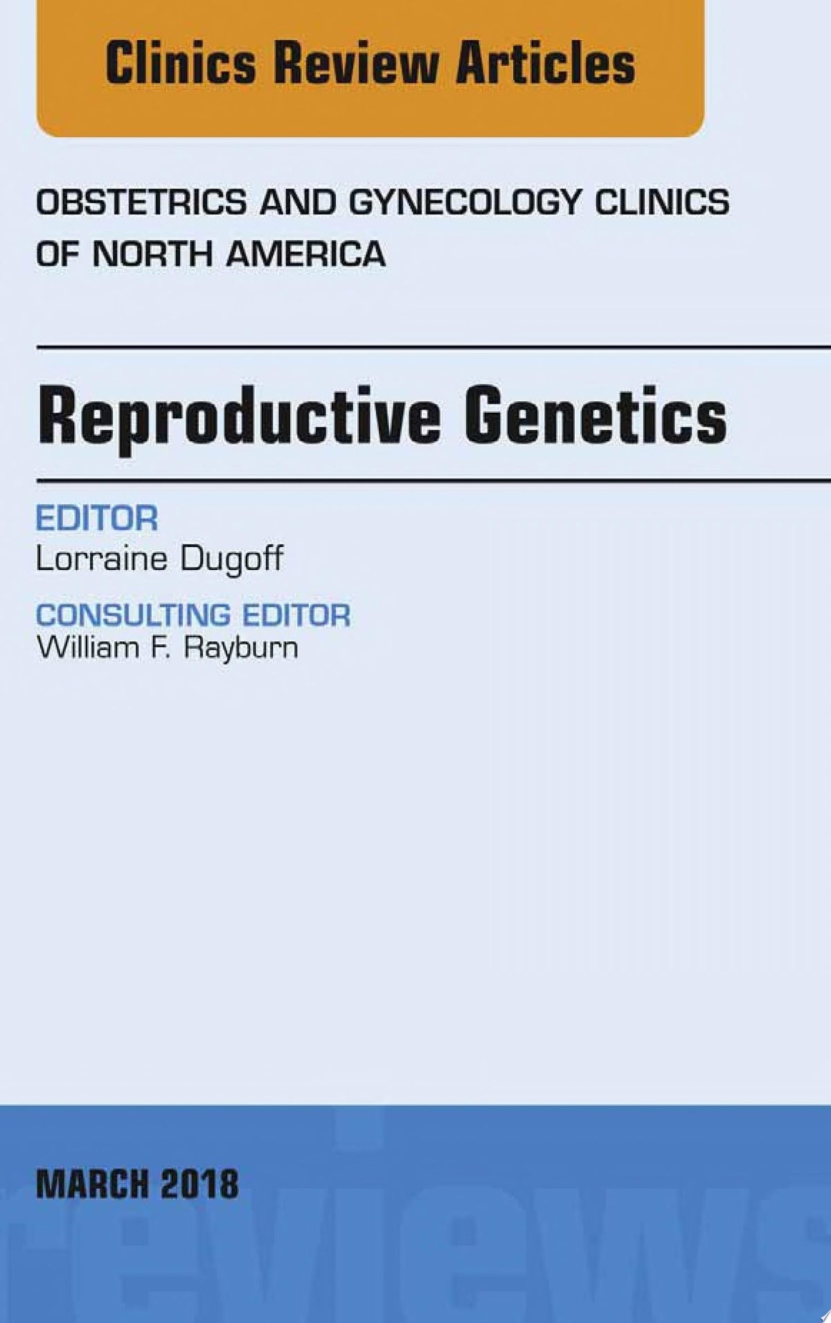 Reproductive Genetics, An Issue of Obstetrics and Gynecology Clinics