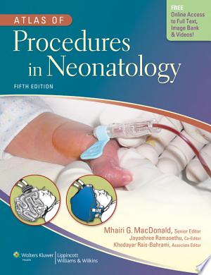 Atlas of Procedures in Neonatology, 5th Edition