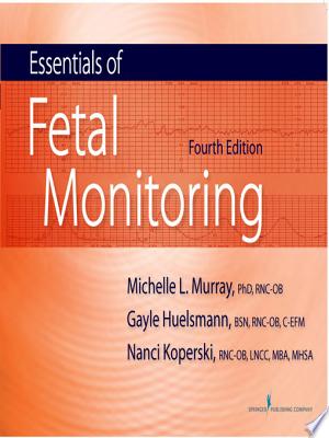 Essentials of Fetal Monitoring, 4th Edition