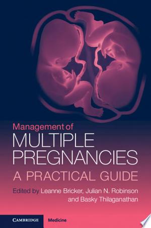 Management of Multiple Pregnancies: A Practical Guide