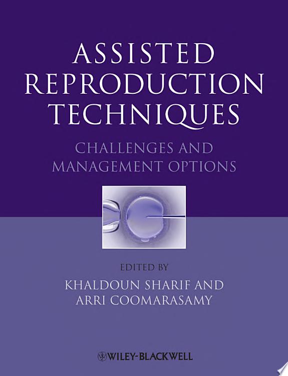 Assisted Reproduction Techniques: Challenges and Management Options
