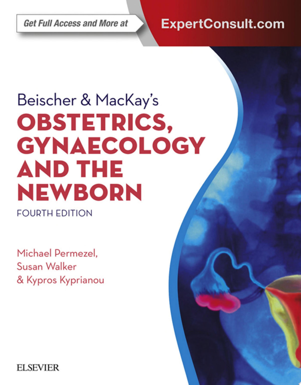 Beischer & MacKay’s Obstetrics, Gynaecology and the Newborn, 4th Edition