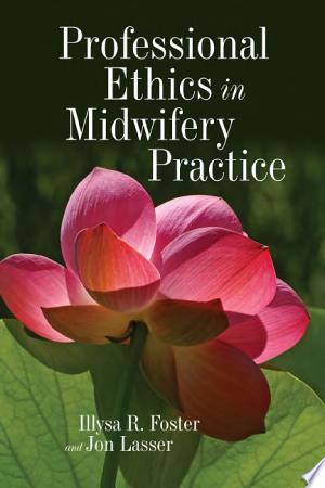 Professional Ethics in Midwifery Practice