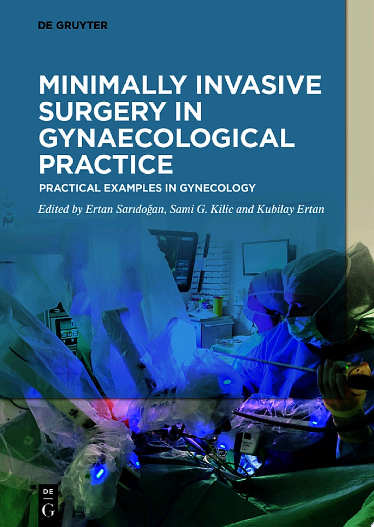 Minimally Invasive Surgery in Gynecological Practice: Practical Examples in Gynecology