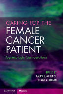 Caring for the Female Cancer Patient: Gynecologic Considerations