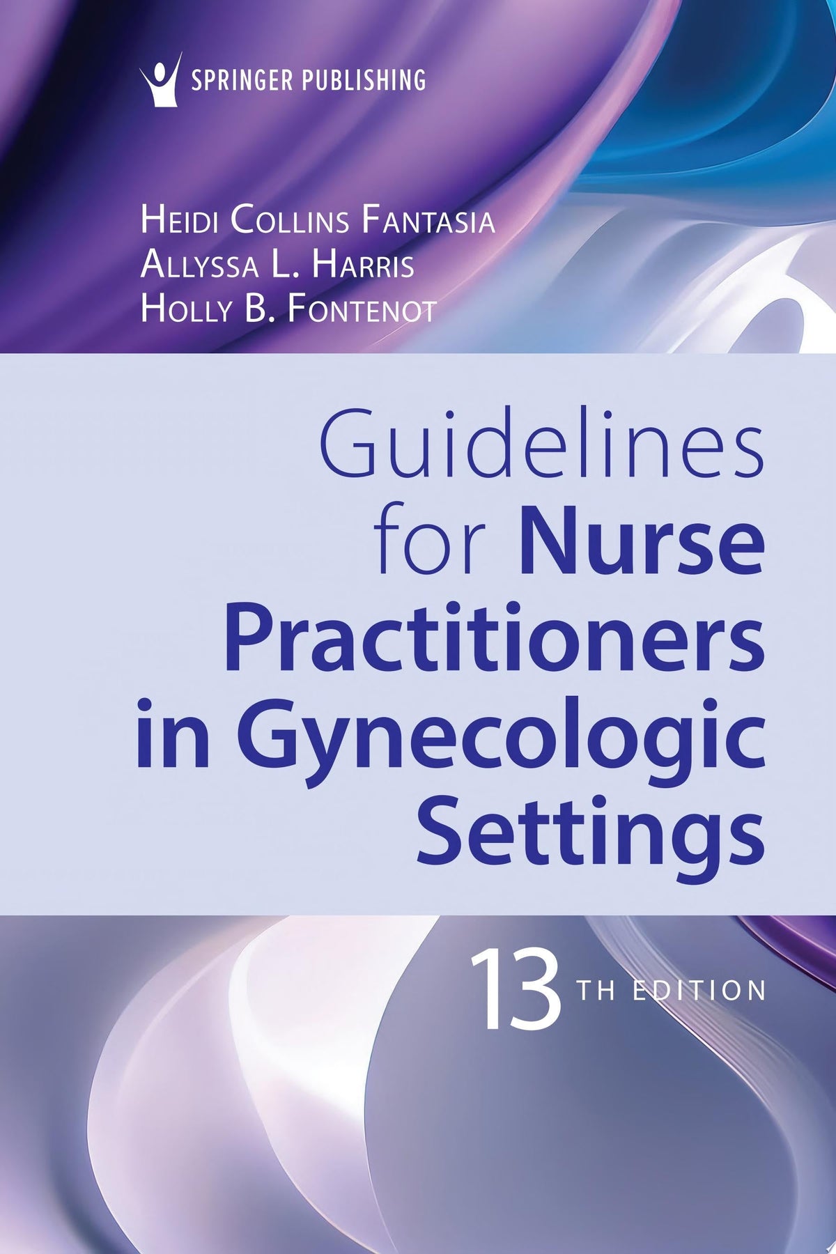Guidelines for Nurse Practitioners in Gynecologic Settings, 13th Edition