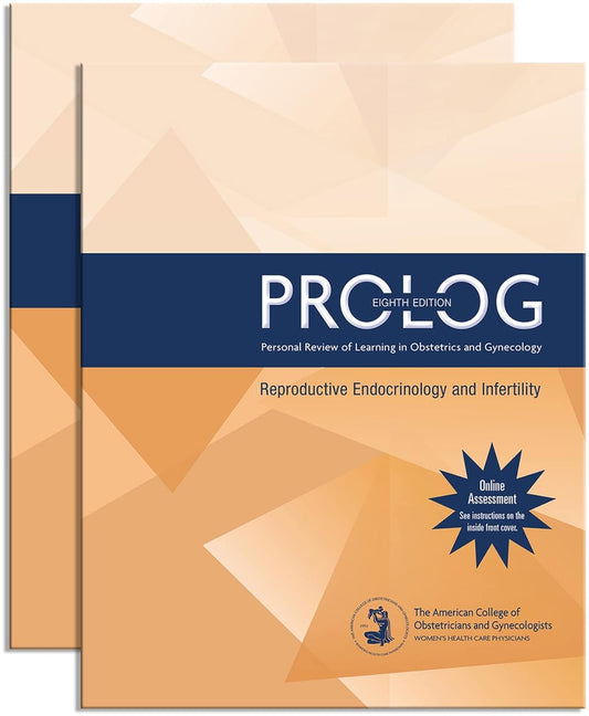 PROLOG: Reproductive Endocrinology & Infertility, Eighth Edition