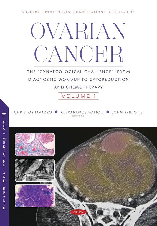 Ovarian Cancer: The Gynaecological Challenge from Diagnostic Work-up to Cytoreduction and Chemotherapy