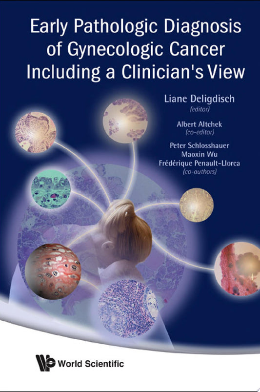 Early Pathologic Diagnosis Of Gynecologic Cancer Including A Clinician’s View
