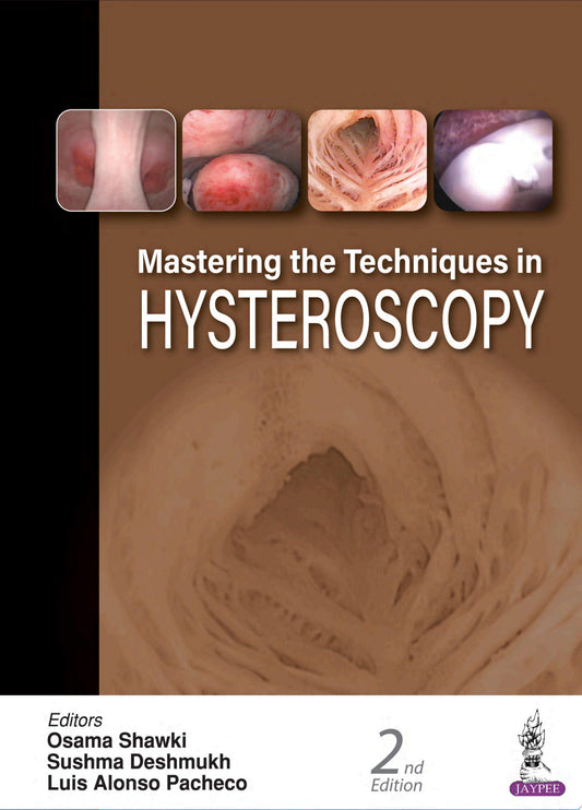 Mastering the Techniques in Hysteroscopy, 2nd edition